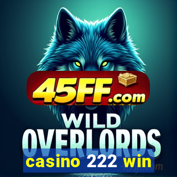 casino 222 win